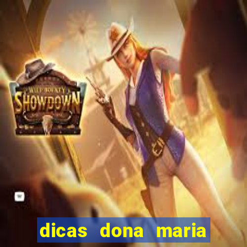 dicas dona maria jogo do bicho